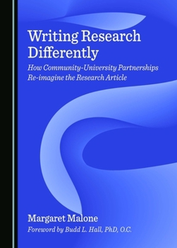 Hardcover Writing Research Differently: How Community-University Partnerships Re-Imagine the Research Article Book