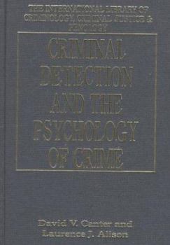 Criminal Detection and the Psychology of Crime (International Library of Criminology, Criminal Justice & Penology)