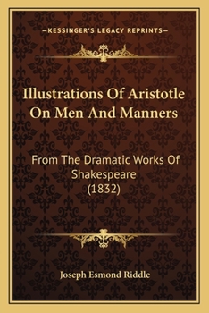 Paperback Illustrations Of Aristotle On Men And Manners: From The Dramatic Works Of Shakespeare (1832) Book