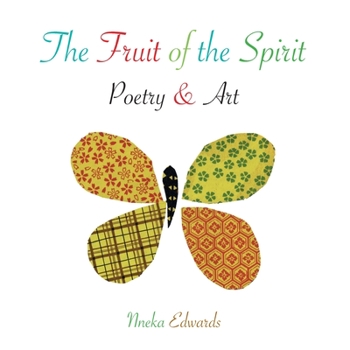 Paperback The Fruit of the Spirit: Poetry & Art Book
