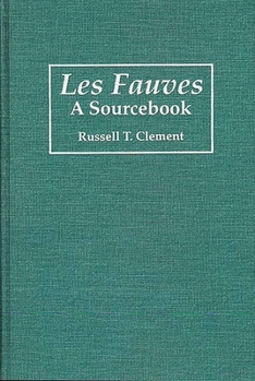 Hardcover Les Fauves: A Sourcebook Book