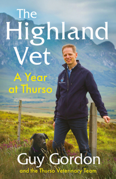 Hardcover The Highland Vet: A Year at Thurso Book