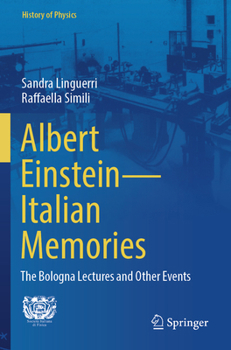 Paperback Albert Einstein--Italian Memories: The Bologna Lectures and Other Events Book