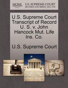 Paperback U.S. Supreme Court Transcript of Record U. S. V. John Hancock Mut. Life Ins. Co. Book