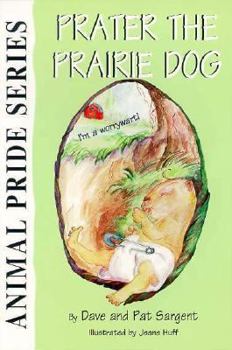 Prater the Prairie Dog (Animal Pride Series) - Book  of the Animal Pride