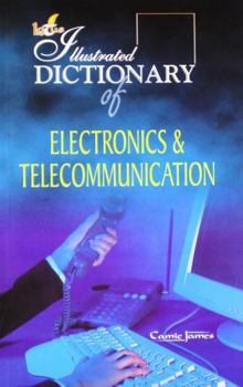 Paperback The Illustrated Dictionary of Electronics and Communication Book