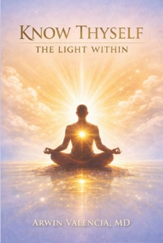 Paperback Know Thyself: The Light Within Book