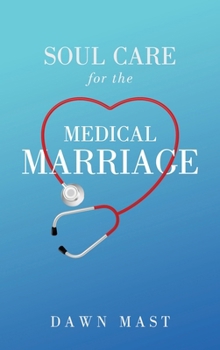 Hardcover Soul Care for the Medical Marriage Book