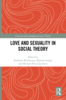 Paperback Love and Sexuality in Social Theory Book