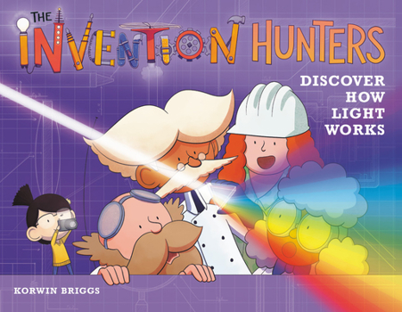 Hardcover The Invention Hunters Discover How Light Works Book