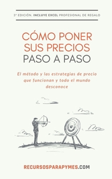 Paperback Cómo poner sus precios: Las estrategias de precio que funcionan [Spanish] Book