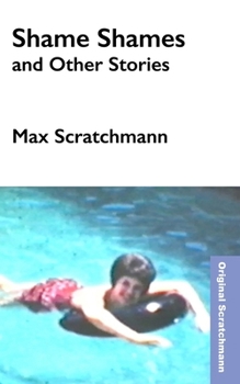 Paperback Shame Shames and Other Stories Book