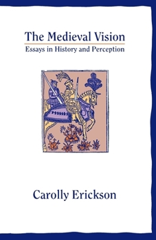 Paperback The Medieval Vision: Essays in History and Perception Book