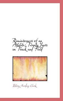 Hardcover Reminiscences of an Athlete; Twenty Years on Track and Field Book
