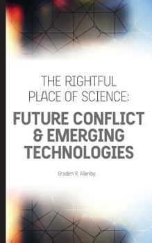 Paperback The Rightful Place of Science: Future Conflict & Emerging Technologies Book