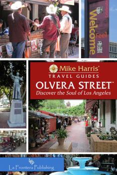 Spiral-bound Olvera Street(tm): Discover the Soul of Los Angeles Book