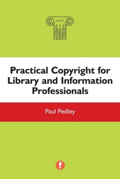 Hardcover Practical Copyright for Library and Information Professionals Book