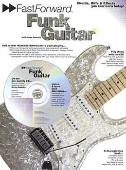 Paperback Fast Forward - Funk Guitar: Chords, Riffs & Effects You Can Learn Today! [With CD] Book