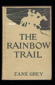 Paperback The Rainbow Trail Illustrated Book