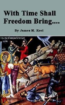 Paperback With Time Shall Freedom Bring Book