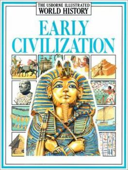 Early Civilizations (Usborne Illustrated World History) - Book  of the Usborne Illustrated World History