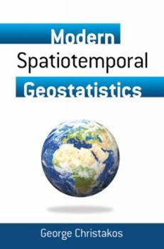 Paperback Modern Spatiotemporal Geostatistics Book