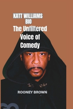 Paperback Katt Williams Bio: The Unfiltered Voice of Comedy Book