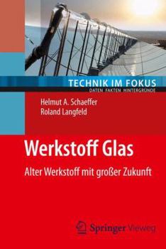 Paperback Werkstoff Glas: Alter Werkstoff Mit Gro?er Zukunft [German] Book