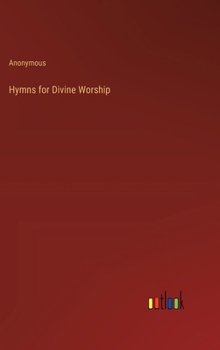 Hardcover Hymns for Divine Worship Book