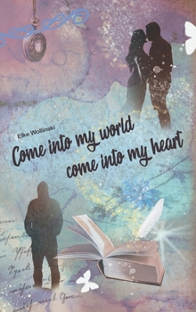 Hardcover Come into my world come into my heart [German] Book