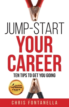 Paperback Jump-Start Your Career: Ten Tips to Get You Going Book