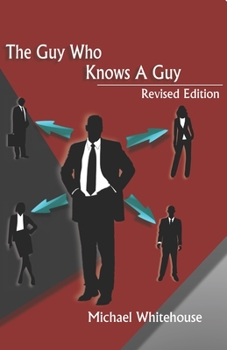 Paperback Guy Who Knows a Guy: Easy to learn networking strategies to help you connect to your community, advance in business, and lead a more fulfil Book