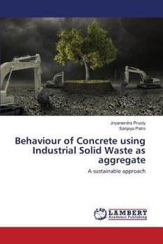 Paperback Behaviour of Concrete using Industrial Solid Waste as aggregate Book