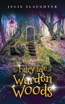 The Fairy Tale of Warden Woods