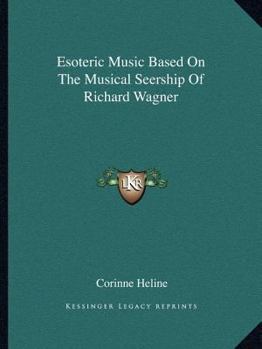 Paperback Esoteric Music Based On The Musical Seership Of Richard Wagner Book