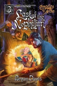 The Last Of The Nephilim - Book #3 of the Oracles of Fire