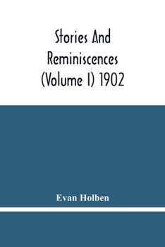 Paperback Stories And Reminiscences (Volume I) 1902 Book