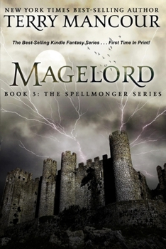 Magelord: Book Three Of The Spellmonger Series (Volume 3) - Book #3 of the Spellmonger