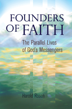 Paperback Founders of Faith: The Parallel Lives of God's Messengers Book