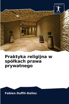Paperback Praktyka religijna w spólkach prawa prywatnego [Polish] Book