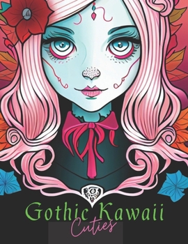 Paperback Gothic Kawaii Cuties: kawaii coloring book for adults & teens. Book