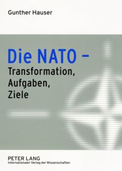 Paperback Die NATO - Transformation, Aufgaben, Ziele [German] Book