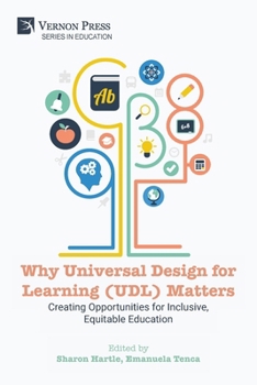 Why Universal Design for Learning (UDL) Matters: Creating opportunities for inclusive, equitable education