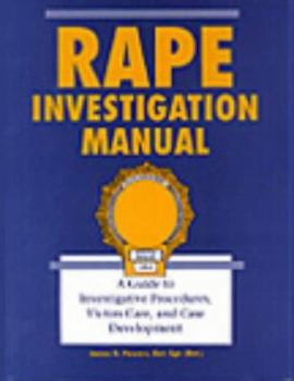 Paperback Rape Investigation Manual: A Guide to Investigative Procedures, Victim Care, and Case Development Book