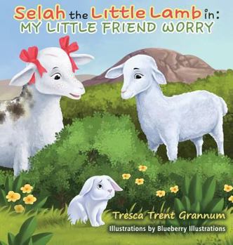 Hardcover Selah the Little Lamb In: My Little Friend Worry Book