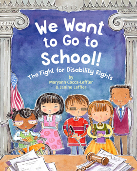 Hardcover We Want to Go to School!: The Fight for Disability Rights Book