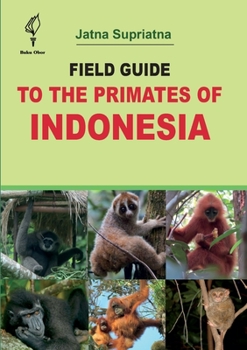 Paperback Field Guide to the Primates of Indonesia Book