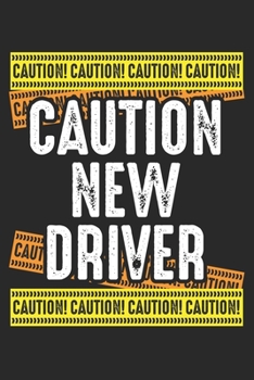 Caution New Driver: Neu lizenziertes Fahren Notizbuch gepunktet DIN A5 - 120 Seiten für Notizen, Zeichnungen, Formeln | Organizer Schreibheft Planer Tagebuch