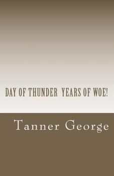 Paperback Day Of Thunder Years Of Woe!: Mr. President, Mr. President, Mr. President Book