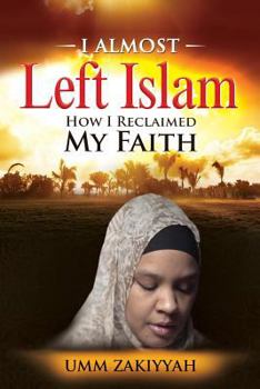 Paperback I Almost Left Islam: How I Reclaimed My Faith Book